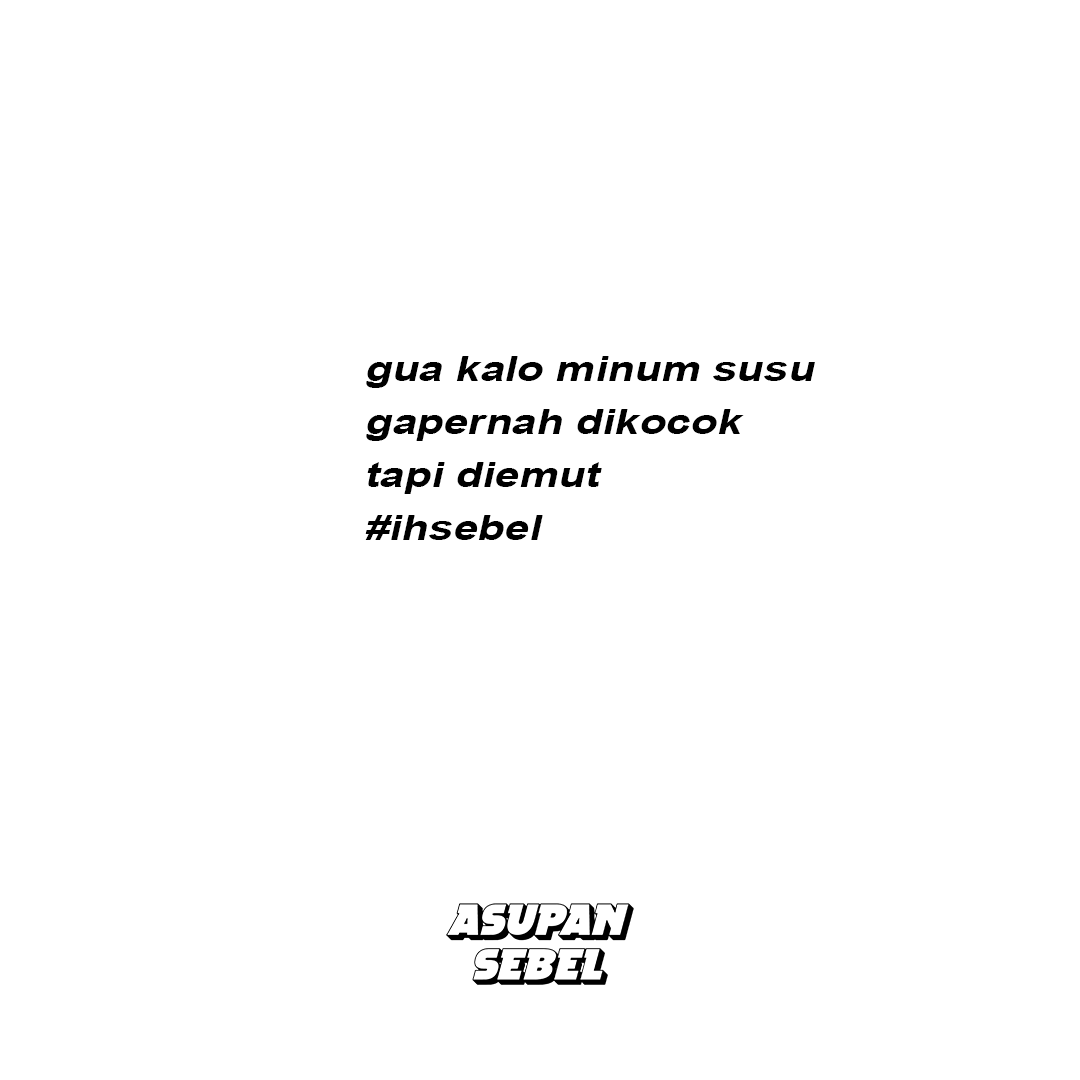 AsupanSebel's tweet photo. #ihsebel #idihsebel #asupansebel #quotes #quotessebel https://t.co/4jbZrM7I1q