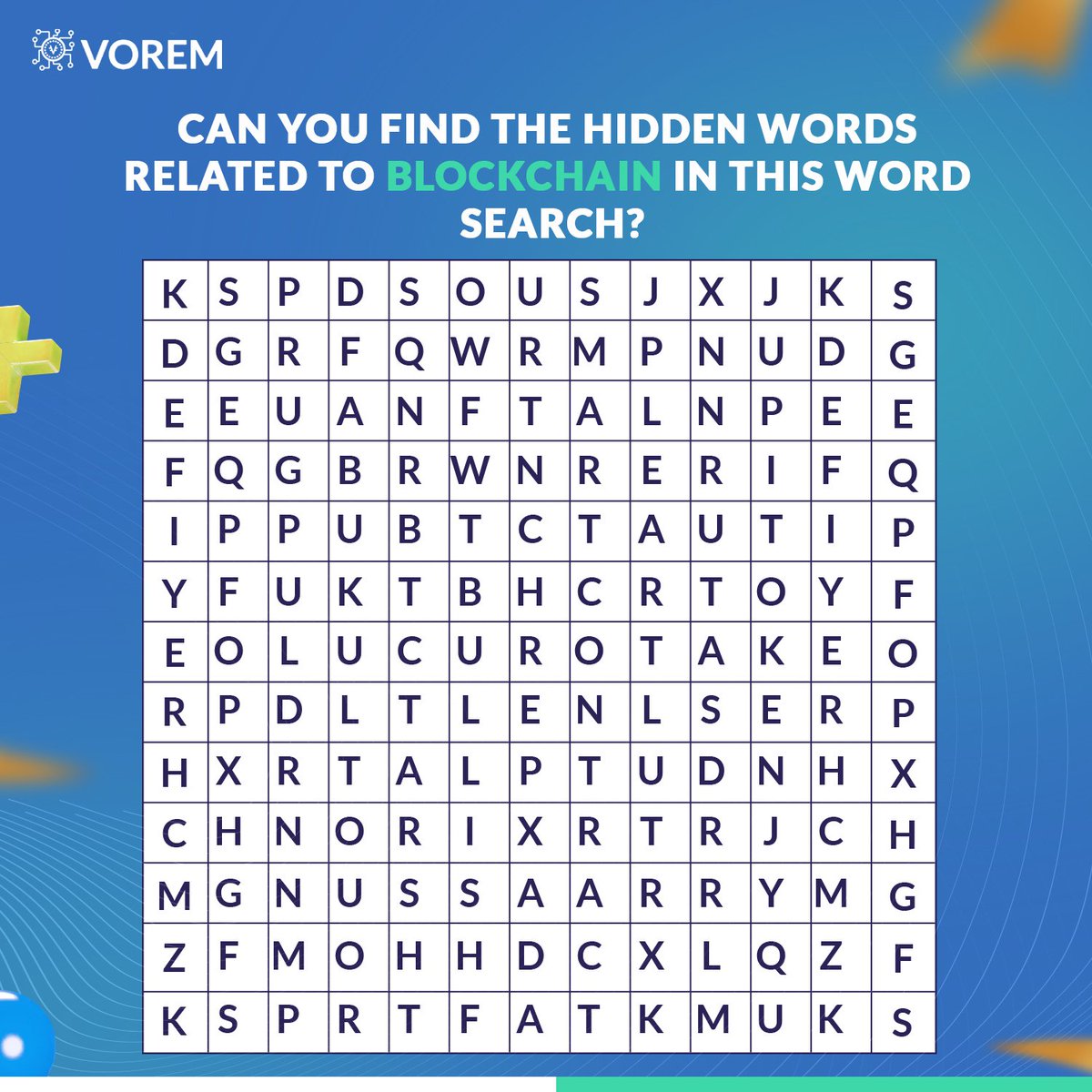 Vorem_academy's tweet photo. How many blockchain-related words can you see in this word search?
List them in the comments
Let’s see how much you know about blockchain technology
#triviafriday
#learnblockchain
#LearnWithVorem https://t.co/WvifUsXoB8