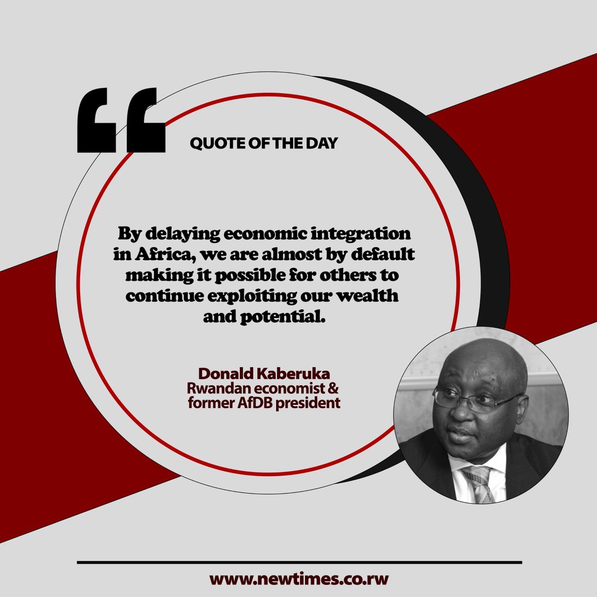 NewTimesRwanda's tweet photo. #TNTQuote OF THE DAY: "By delaying economic integration in Africa, we are almost by default making it possible for others to continue exploiting our wealth and potential."

https://t.co/Cc4CtT2SUx https://t.co/ct4c9zVAGM