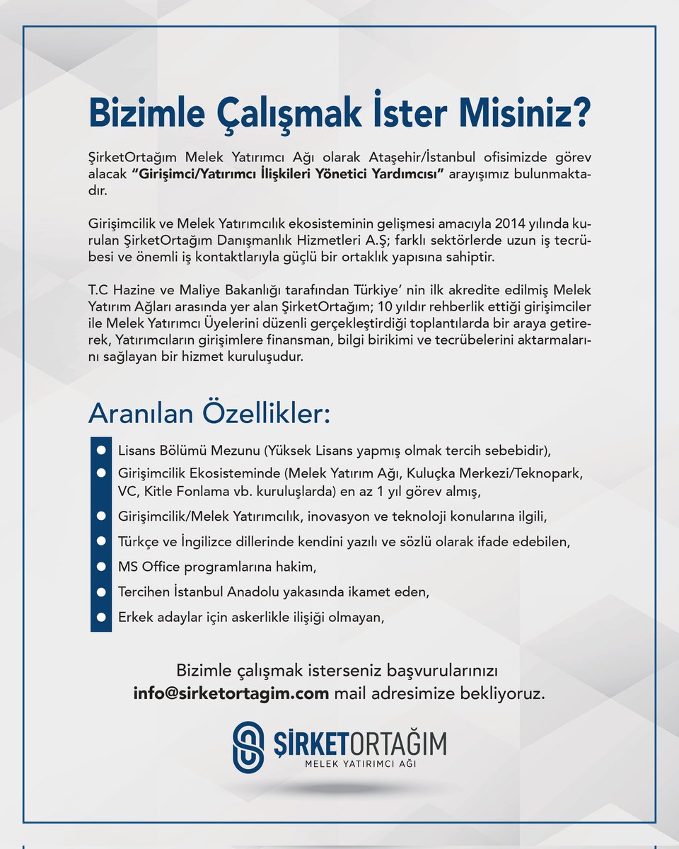 📣📣 ŞirketOrtağım olarak Ataşehir/İstanbul ofisimizde görev alacak "Girişimci/Yatırımcı İlişkileri Yönetici Yardımcısı" arayışımız bulunmaktadır. 

Başvurularınızı info@sirketortagim.com mail adresimize bekliyoruz.