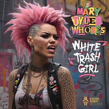 Golden Robot Records is thrilled to announce the signing of punk rock revolutionists, The Mary Tyler Whores! Their 1st single "White Trash Girl" drops digitally on June 21st. 

Pre-Save "White Trash Girl" Here:
orcd.co/white-trash-gi…