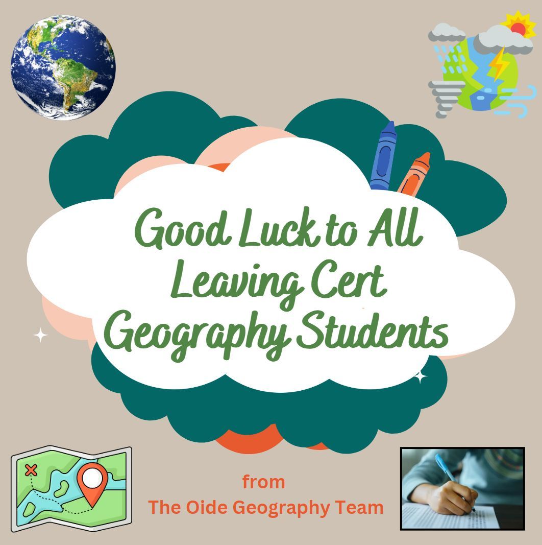 Best of luck to all students sitting their Leaving Certificate Geography paper today. Go n-éirí libh!