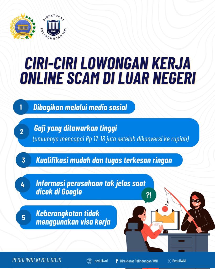 PeduliWNI's tweet photo. Halo, #SobatWNI #TemanProtkons! Jangan mudah tertipu! Waspadai tawaran kerja mencurigakan di luar negeri. Cari tahu kebenaran informasi lowongan yang Anda temui di media sosial, agar tidak terjebak sindikat perusahaan online scam.

#NegaraHadir #NegaraMelindungi
#IniDiplomasi https://t.co/BmqggNT2Wu