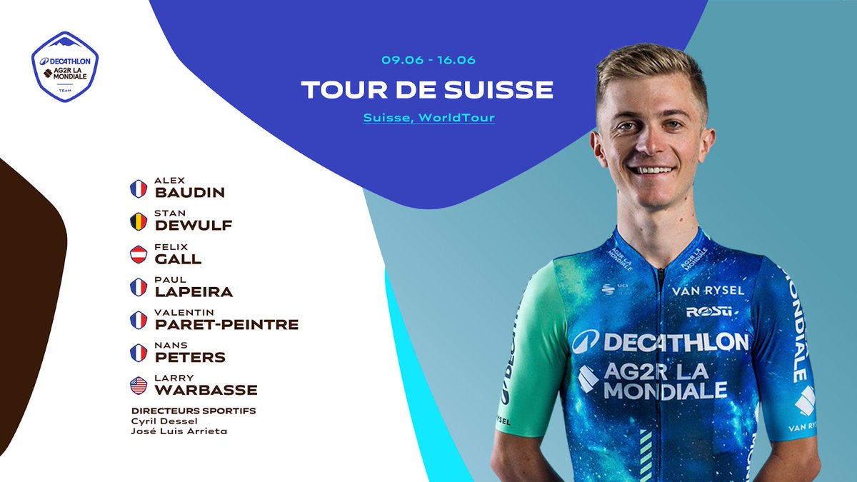 DECATHLON AG2R LA MONDIALE TEAM (@decathlonag2rlm) on Twitter photo 🇨🇭 <a href="/tds/">Tour de Suisse</a>
📅 09/06 - 16/06
🇫🇷 <a href="/Alexbaudin73/">Alex Baudin</a>
🇧🇪 <a href="/Stan_Dewulf1/">Stan Dewulf</a>
🇦🇹 Felix Gall
🇫🇷 <a href="/PaulLapeira/">Paul Lapeira</a>
🇫🇷 <a href="/Valent1_Paret/">Valentin Paret-Peintre</a>
🇫🇷 <a href="/NansPeters/">Nans Peters</a>
🇺🇸 <a href="/larrywarbasse/">Ellipal Technical Help Chat</a>
#DECATHLONAG2RLAMONDIALETEAM 🇨🇭 <a href="/tds/">Tour de Suisse</a>
📅 09/06 - 16/06
🇫🇷 <a href="/Alexbaudin73/">Alex Baudin</a>
🇧🇪 <a href="/Stan_Dewulf1/">Stan Dewulf</a>
🇦🇹 Felix Gall
🇫🇷 <a href="/PaulLapeira/">Paul Lapeira</a>
🇫🇷 <a href="/Valent1_Paret/">Valentin Paret-Peintre</a>
🇫🇷 <a href="/NansPeters/">Nans Peters</a>
🇺🇸 <a href="/larrywarbasse/">Ellipal Technical Help Chat</a>
#DECATHLONAG2RLAMONDIALETEAM