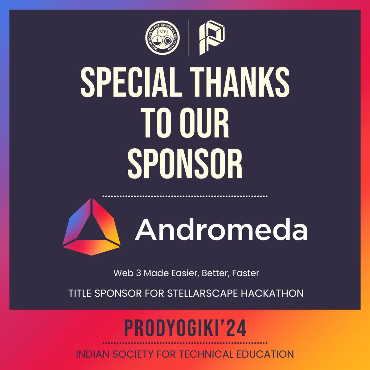 IsteNith's tweet photo. As we celebrate the success of Prodyogiki 2024, let's give a special shoutout to Andromeda for their crucial support. Their sponsorship set a new standard, and their workshop inspired countless minds towards Web3. Andromeda also served as the title sponsor for the Stellarscape https://t.co/E03qUQ8BQb
