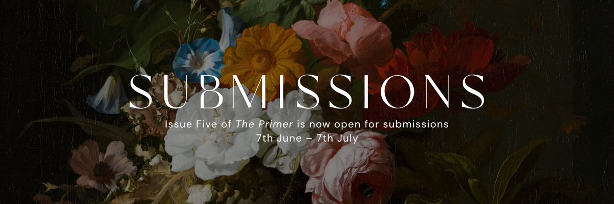 After a short hiatus, The Primer is back for our second volume. Submissions are now open for Issue Five: Efflorescence. 

“A bursting into flower”, an “act of blossoming out” — what does it mean to bloom for you? Tell us at theprimer.co/submit/