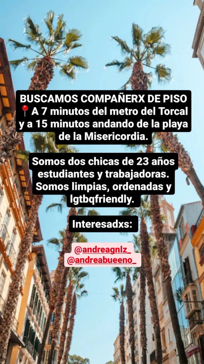 Holaaa!!! Mi compañera de piso y yo buscamos otrx compañerx en Málaga para entrar a vivir desde finales de junio / principios de julio. Si te interesa o conoces a alguien que le interese contacta conmigo o con <a href="/andreabueeno1/">𝖆</a>
