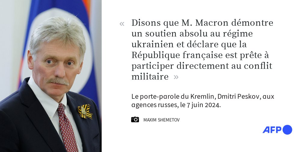 afpfr's tweet photo. Les déclarations du président Emmanuel Macron jeudi sur un soutien militaire renforcé à l'Ukraine montre que la France est "prête à participer directement au conflit", a affirmé le porte-parole du Kremlin, Dmitri Peskov #AFP https://t.co/ifkxQ1mCQV