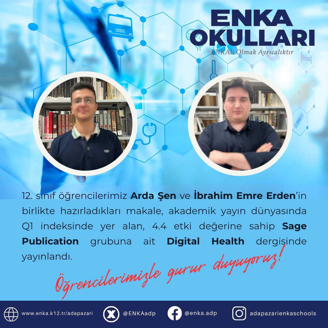 Öğrencilerimiz Arda Ş. ve İbrahim Emre E.’in hazırladıkları bilim makalesi, akademik yayın dünyasında Q1 indeksinde yer alan, 4.4 etki değerine sahip Sage Publication grubuna ait Digital Health dergisinde yayınlandı.Öğrencilerimizi tebrik ediyor, başarılarının devamını diliyoruz.