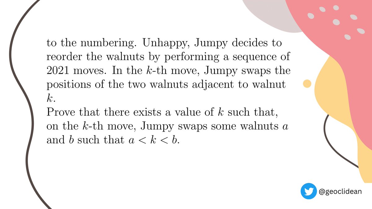 geoclidean's tweet photo. Bushy and Jumpy and the unhappy walnut reordering
#IMO #IMO2021 #Combinatorics #Swap #Parity #Jumpy #Bushy https://t.co/Y5Q09mMvWw