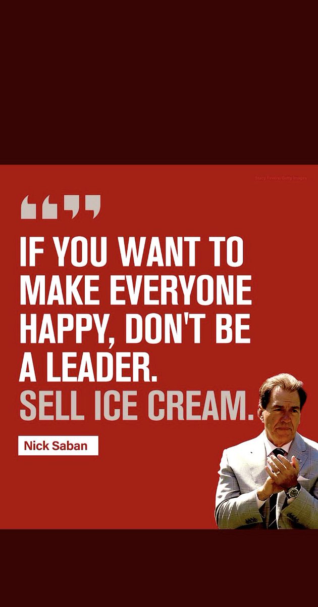 laffoon_jon's tweet photo. Some of the great leaders in history were not adored but respected. My advice to leaders: Stop trying to please everyone and do what you believe is best. —Nick Saban #JoyfulLeaders https://t.co/NnLeqbc0dv