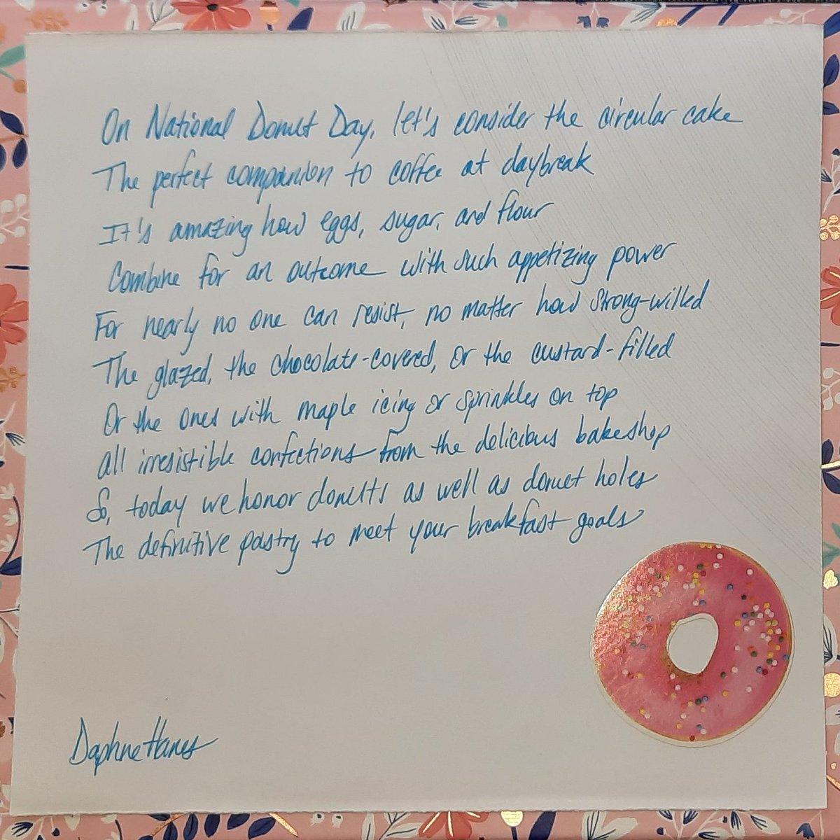 DaphneHanes's tweet photo. National Donut Day inspired this new original, complete with a decorative, on-theme sticker. Enjoy!🍩#AlwaysWriting #AuthorLife #ChildrensAuthor #Donut #Doughnut #LoveToWrite #NationalDonutDay #Poem #Poems #Poet #Poetry #PoetryCommunity #PoetryIsNotDead #Rhymes #Rhyming #Write https://t.co/8NxnG3r7uC