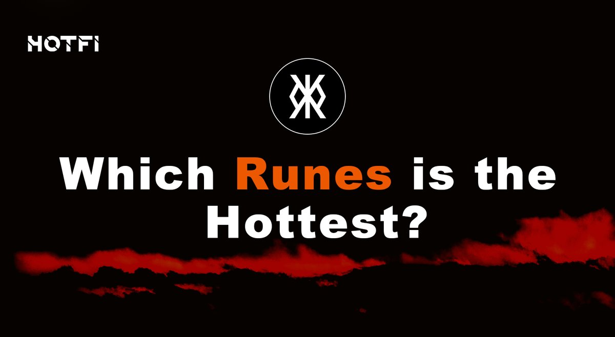 🔥Can you guess which #RUNES is the hottest?

😶‍🌫️Check out the #HOTFI platform to discover the most popular #rune!
🎉 Click the link to join:hotfi.io

#HOTFI $HOTX #BTC #BRC20