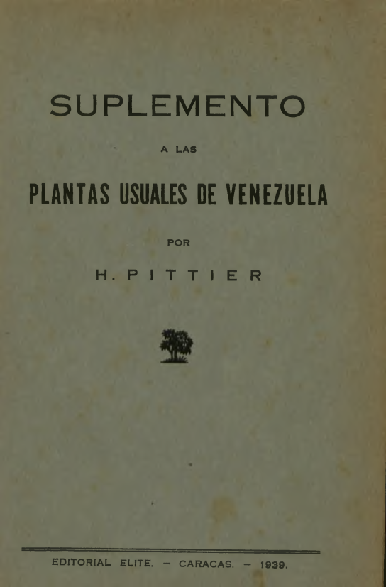 Pittier: ¨Las Plantas Usuales de Venezuela se publicaron
en 1926. Desde entonces se han hecho enormes progresos en la investigación de la flora de Venezuela... Con todas esas adiciones ha subido considerablemente el nú mero de las especies conocidas.¨1939 
drive.google.com/file/d/1jWDDro…