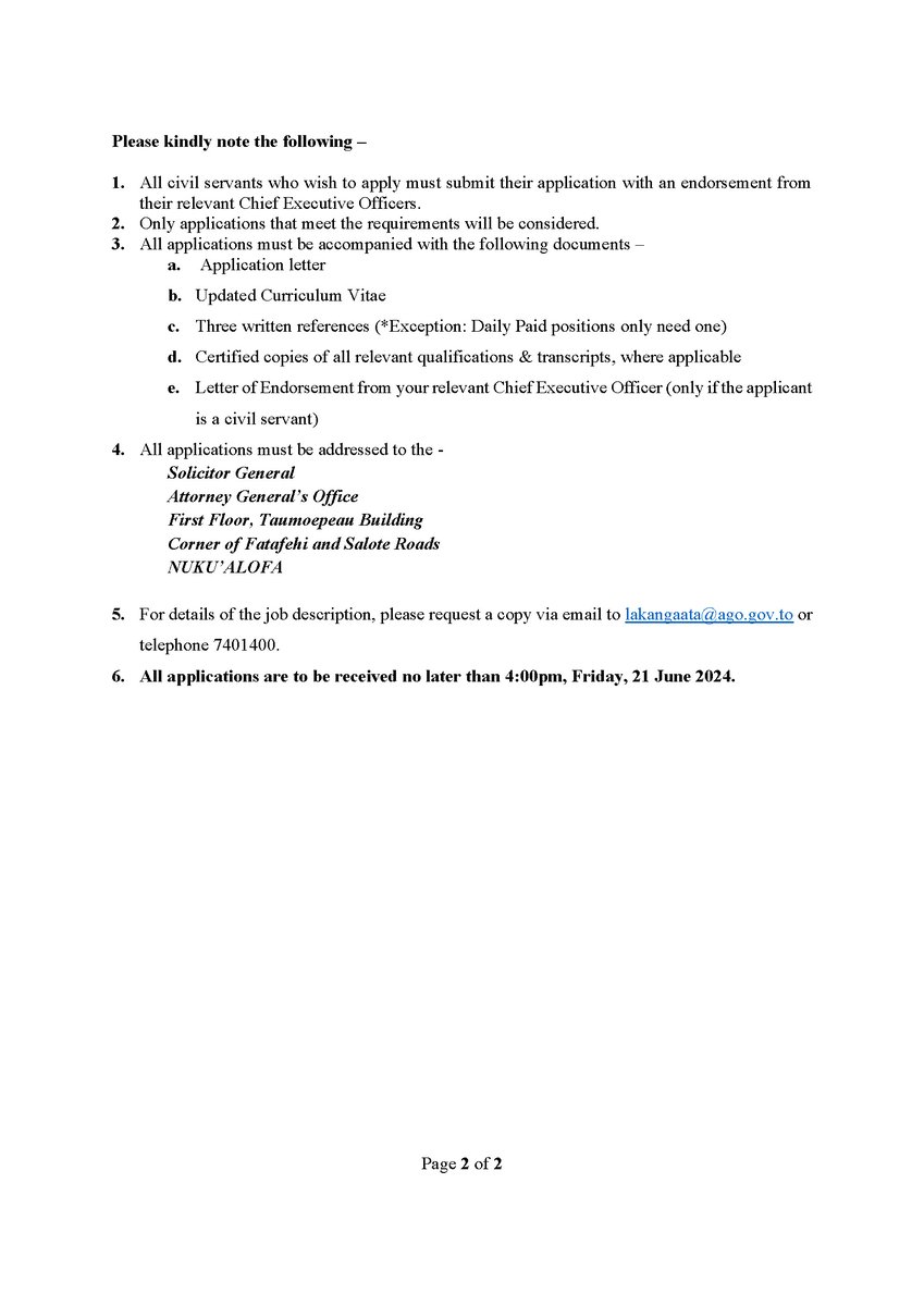 Lakanga 'ata 'i he 'Ofisi 'o e 'Ateni Seniale.
1. Crown Counsel
2. Receptionist
3. Driver
4. Daily Paid Driver

ago.gov.to/cms/about/care…