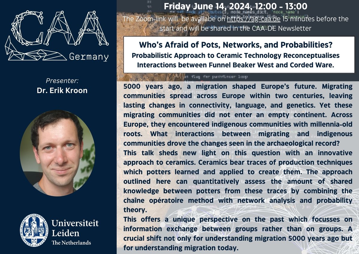 Our next webcast is Friday, June 14th @ 12:00 on Zoom! 
Erik Kroon (<a href="/LeidenArchaeo/">Leiden Archaeology</a>) is going to talk about "Who’s Afraid of Pots, Networks, and Probabilities? Probabilistic Approach to Ceramic Technology Reconceptualises Interactions between Funnel Beaker West and Corded Ware."