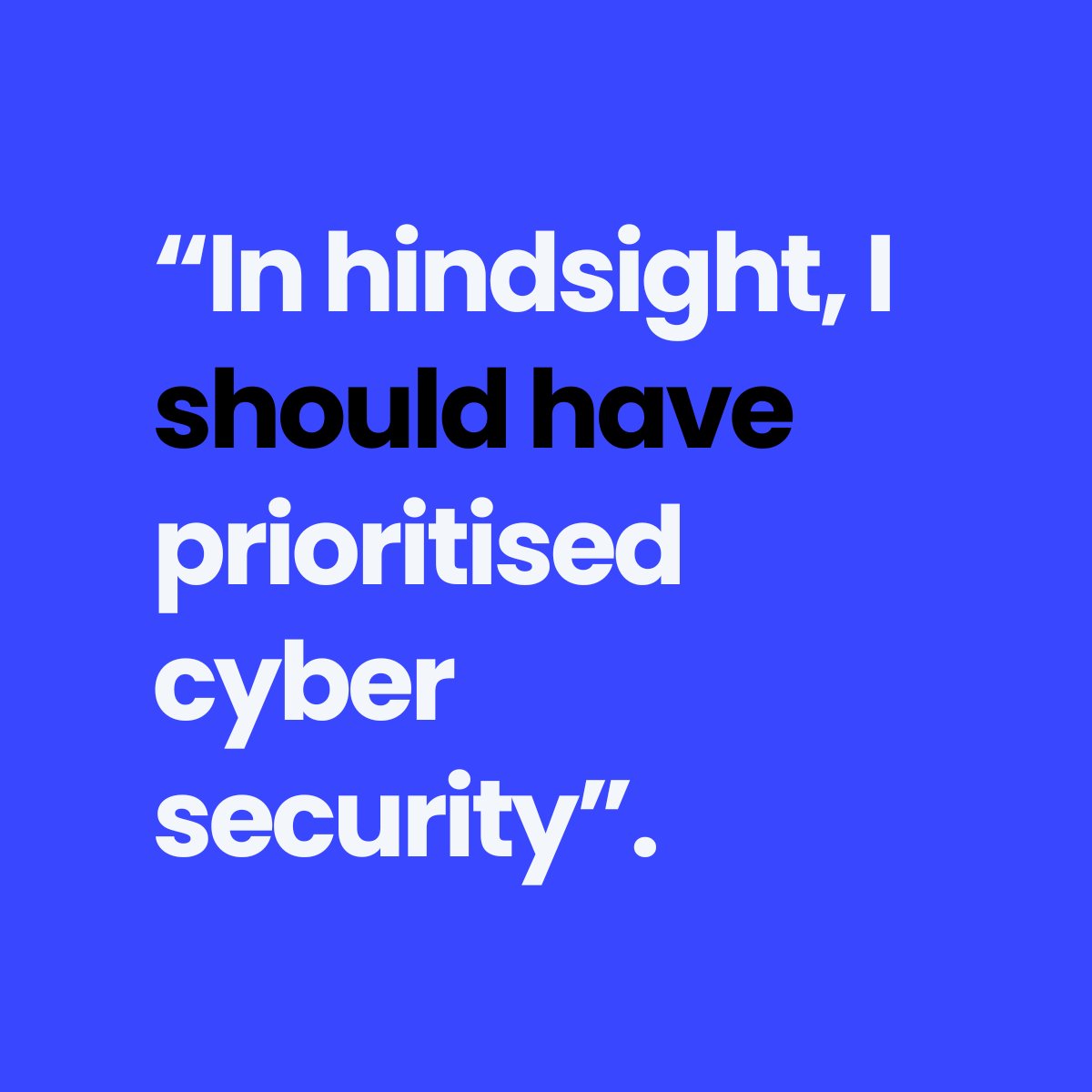 It is too costly to be reactive with your cyber security. 
You must take steps to protect yourself before an attack to prevent reputational, financial and operational damage.

Read our latest blog, Hindsight: Exposing the Need for Proactive Cyber Security: eu1.hubs.ly/H09rKF_0
