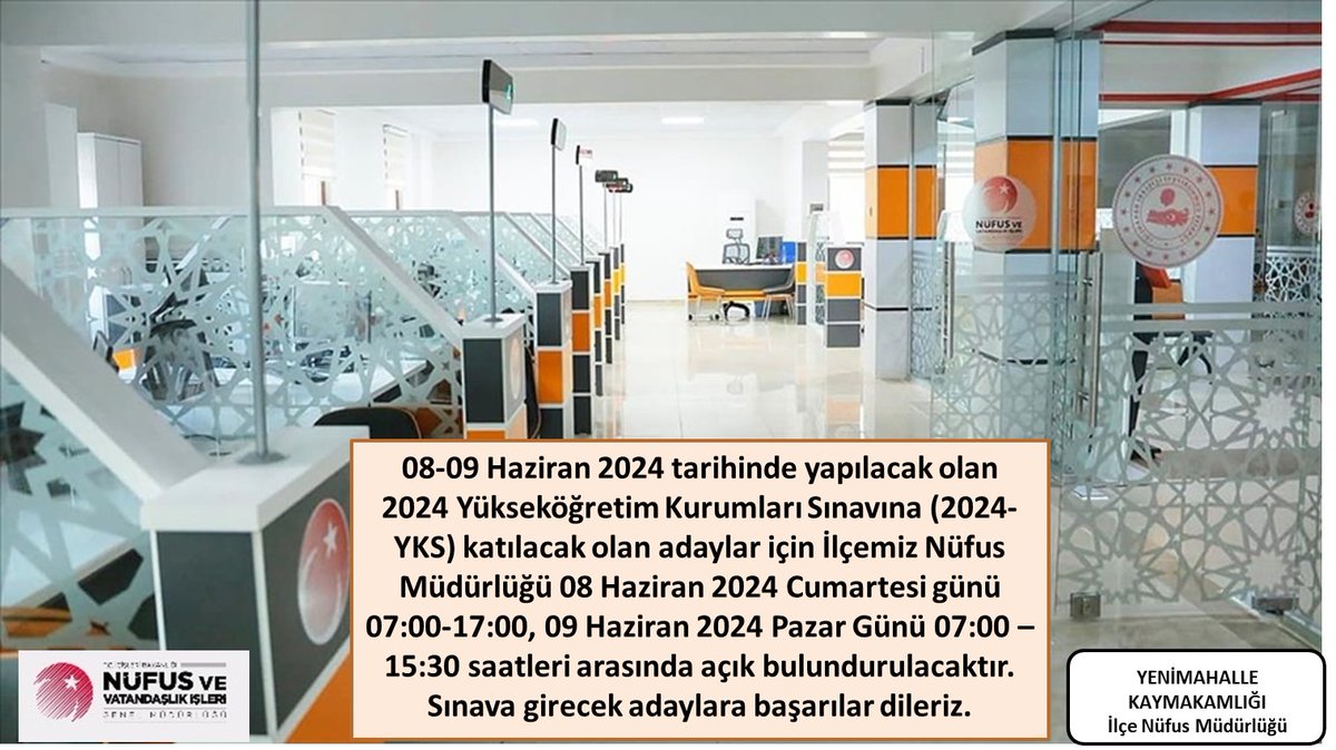 ✍️08-09.06.2024 tarihinde yapılacak olan YKS Sınavına  katılacak adaylar için; 
    📷08.06.2024 Cumartesi 07:00 -17:00,
 09.06.2024 Pazar 07:00-15:30 saatleri arasında Müdürlüğümüz açık bulundurulacaktır.
<a href="/itasyapan/">İbrahim Taşyapan</a>
<a href="/T_Kurtbeyoglu/">TahsinKURTBEYOĞLU</a>
<a href="/MustafaGungorlu/">Mustafa GÜNGÖRLÜ</a>
<a href="/ylmzckmk_/">Yılmaz ÇAKMAK</a>
<a href="/TCNufus/">Nüfus ve Vatandaşlık İşleri Genel Müdürlüğü</a>
<a href="/ankara_il/">Ankara İl Nüfus ve Vatandaşlık Müdürlüğü</a>