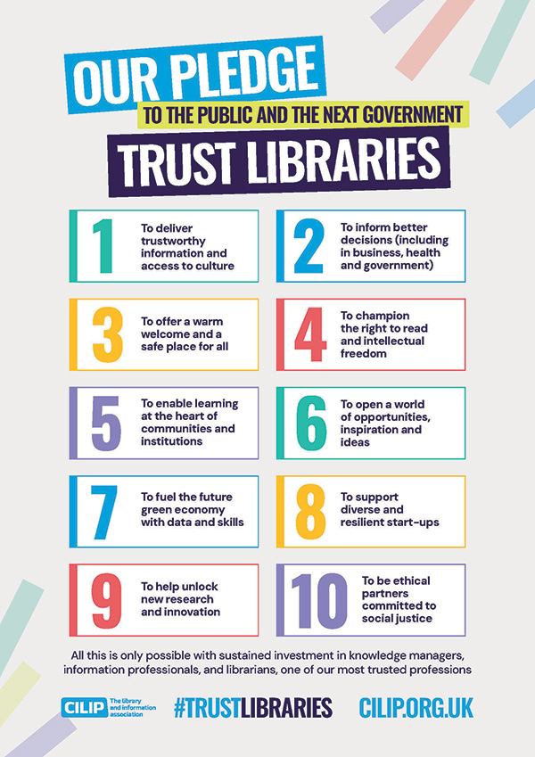Today we launch Trust Libraries: our ten pledges to the public and the incoming government to place libraries, information professionals &amp; knowledge managers at the heart of positive change during #GE24 and beyond. #TrustLibraries 
Share the pledge: cilip.org.uk/page/election24