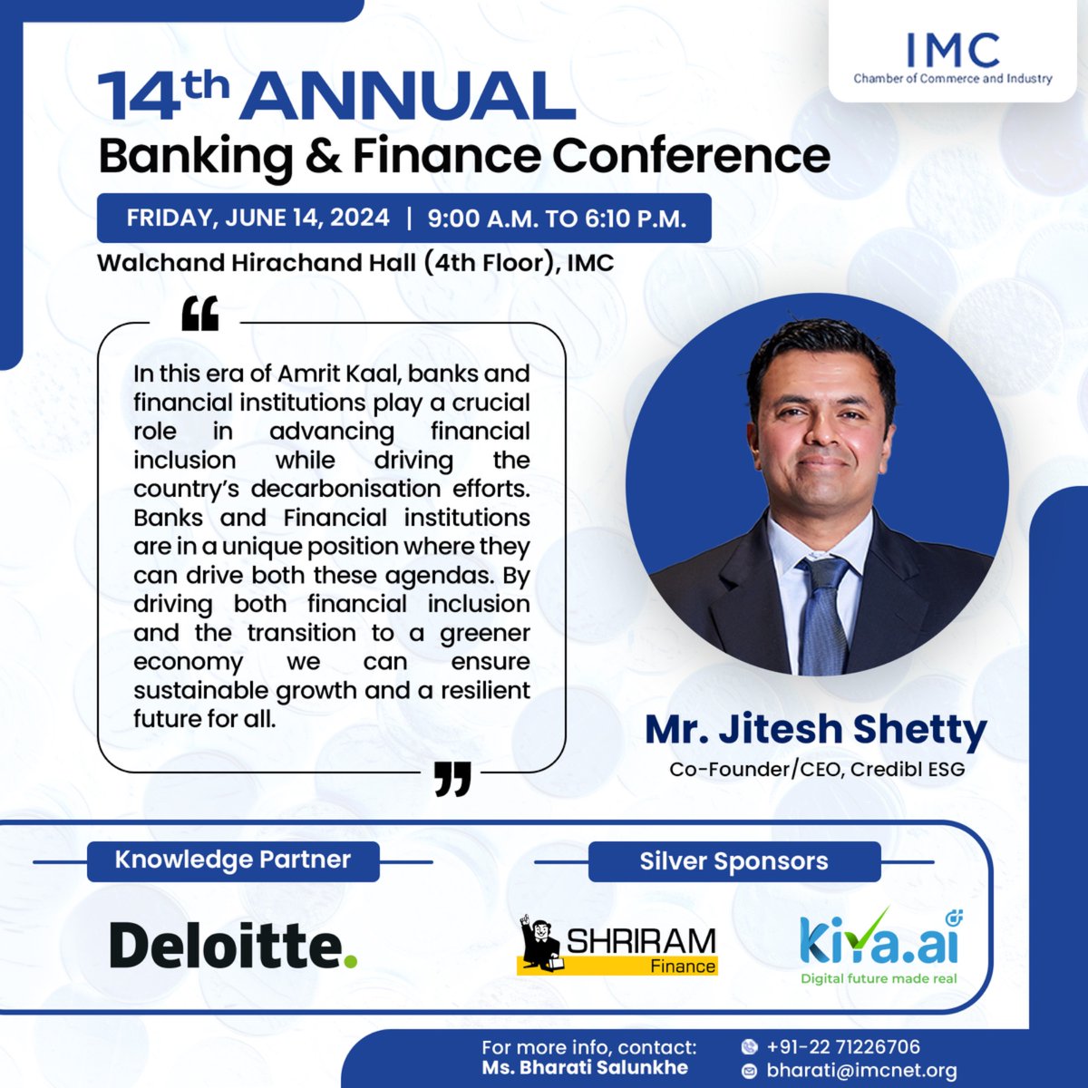 IMC_India's tweet photo. "In this era of Amrit Kaal, banks and financial institutions play a crucial role in advancing financial inclusion while driving the country’s decarbonization efforts. Banks and Financial institutions are in a unique position where they can drive both these agendas. By driving both financial inclusion and the transition to a greener economy we can ensure sustainable growth and a resilient future for all."

~ Mr. @jshetty , Co-Founder & CEO, @CrediblESG  

#IMCBankingConference

@ShriramConnect @ShriramFinance @DigitalkiyaAi @DeloitteIndia @Deloitte