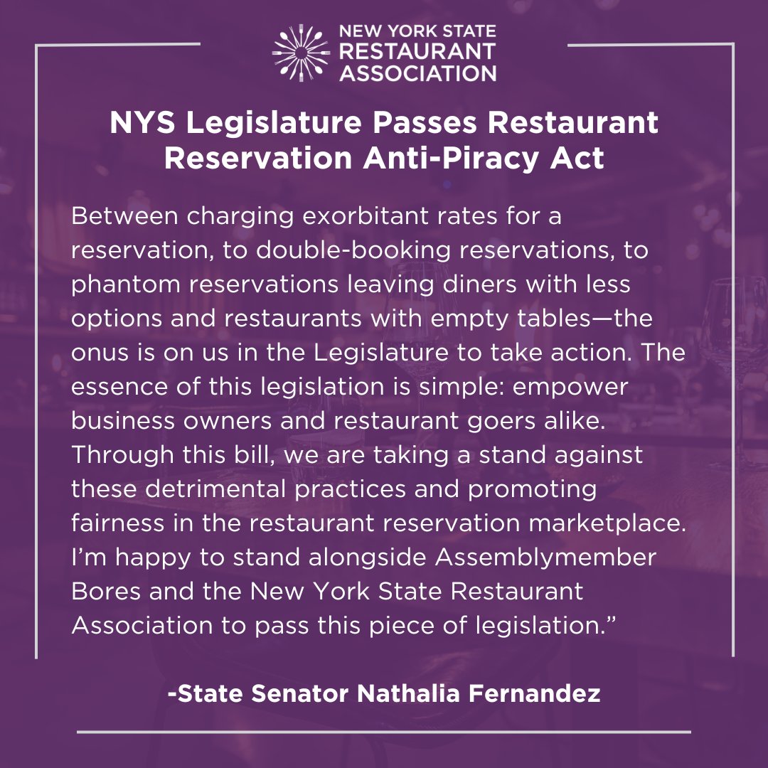 NYSRA's tweet photo. The New York State Legislature passed the Restaurant Reservation Anti-Piracy Act last night, becoming the first state in the nation to pass legislation intending to combat the trend of predatory software flooding the online restaurant reservation marketplace. https://t.co/qopJjfuWSt