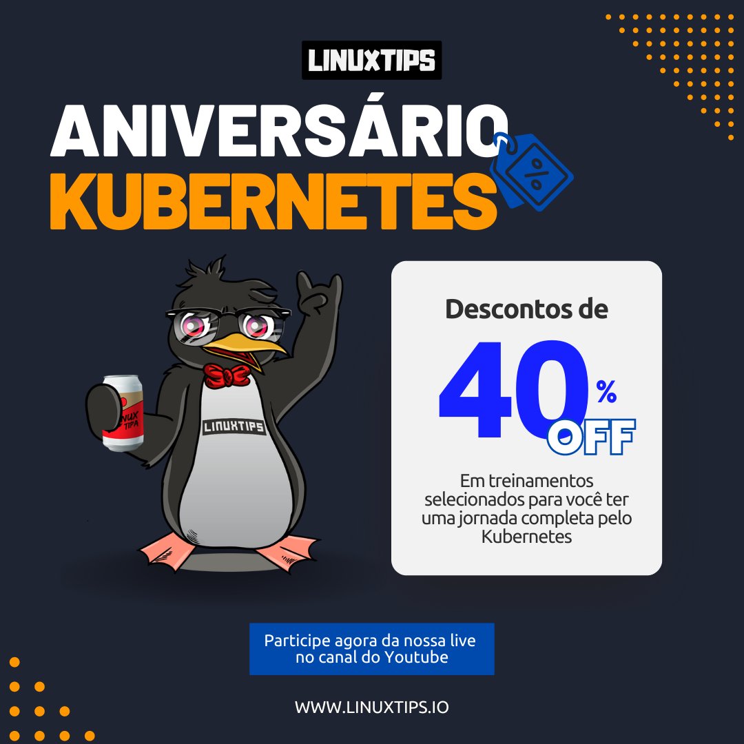 🎉As comemorações do aniversário do Kubernetes não param!! Além da live no Youtube, liberamos 40% OFF em treinamentos para aprender Kubernetes e muito mais!! 
Corre pro site linuxtips.io/treinamentos e garante seu treinamento com o desconto aplicado automaticamente no checkout