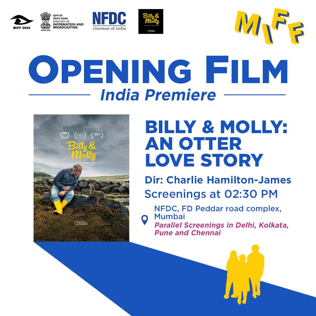 Mumbai International Film Festival to showcase ''Billy & Molly: An Otter Love Story,’’ a masterpiece directed by Charlie Hamilton-James as the Opening Film of #MIFF2024

Grand opening to be held at 2:30 PM IST on 15th June, 2024, at NFDC, FD Pedder Road Complex, Mumbai, with