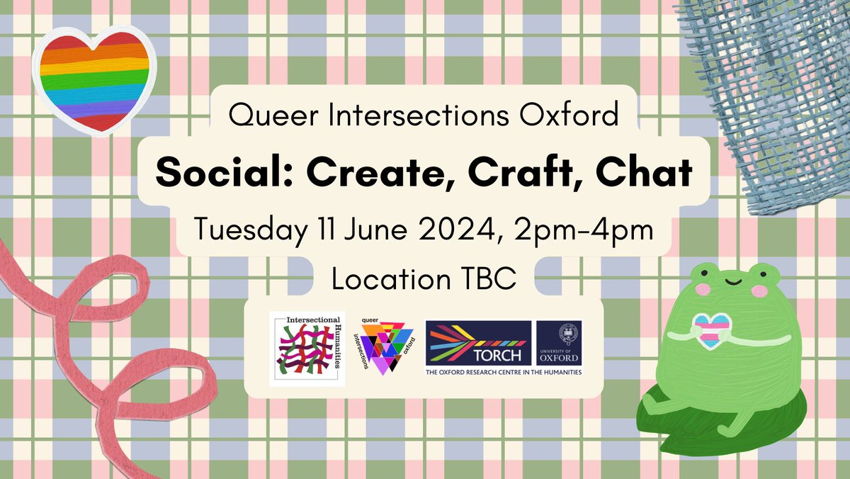 Queer Intersections Oxford (@oxqueerstudies) on Twitter photo Join us on Tuesday 11 June from 2pm for a relaxed and friendly CRAFT SOCIAL! We will have plenty of crafting materials to go around, but please also feel free to bring along anything you'd particularly like to work with!
All welcome, location TBC 🐸🎨🧶🌈
<a href="/TORCHOxford/">TORCH Oxford</a> <a href="/InHumsOx/">Intersectional Humanities Hub Oxford</a> Join us on Tuesday 11 June from 2pm for a relaxed and friendly CRAFT SOCIAL! We will have plenty of crafting materials to go around, but please also feel free to bring along anything you'd particularly like to work with!
All welcome, location TBC 🐸🎨🧶🌈
<a href="/TORCHOxford/">TORCH Oxford</a> <a href="/InHumsOx/">Intersectional Humanities Hub Oxford</a>