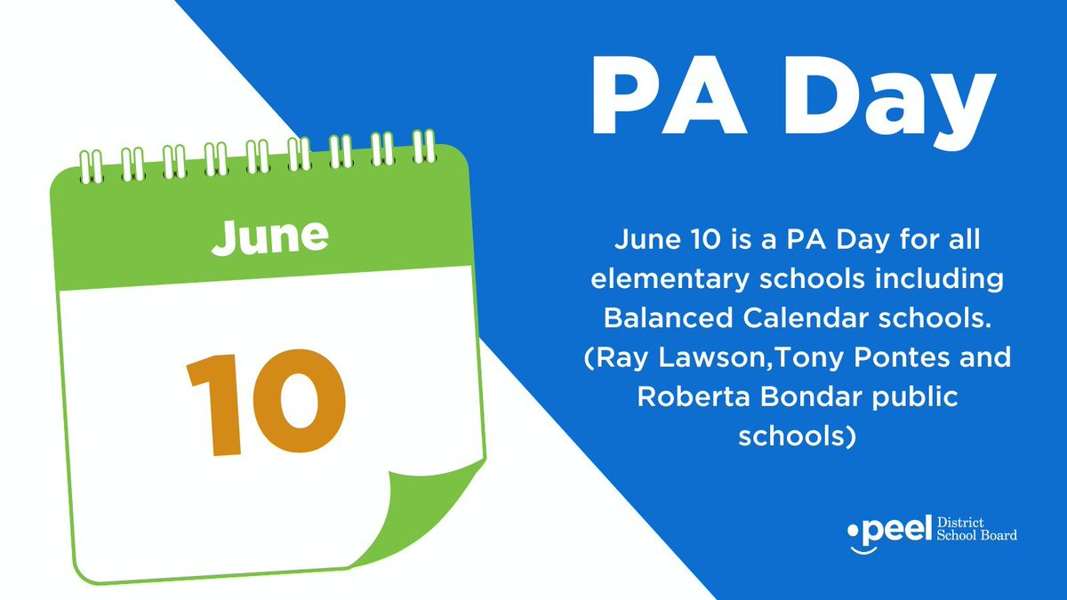 REMINDER: Monday, June 10 is a PA Day for all elementary schools including balanced calendar public schools.