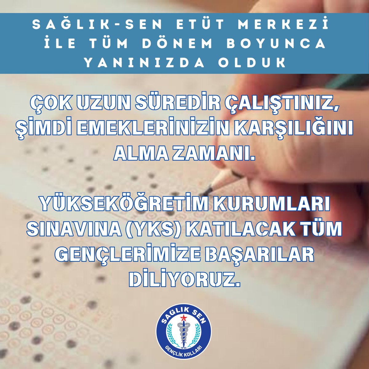Sağlık-Sen Etüt Merkezi ile dönem boyunca yanınızda olduk. 

Çok uzun süredir çalıştınız, şimdi emeklerinizin karşılığını alma zamanı. ☺️

Yükseköğretim Kurumları Sınavına (YKS) katılacak tüm gençlerimize başarılar diliyoruz. 👊

#SağlıkSenDaimaYanınızda