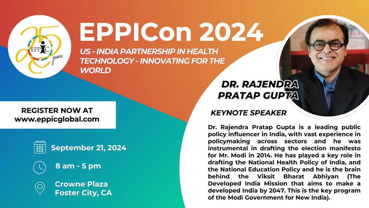 Join us at EPPICON this year to hear Keynote Speaker Dr. Rajendra Pratap Gupta, PhD talk about US-India partnership in health technology! 

Registration for EPPICON 2024 is now open: 
eppicglobal.org