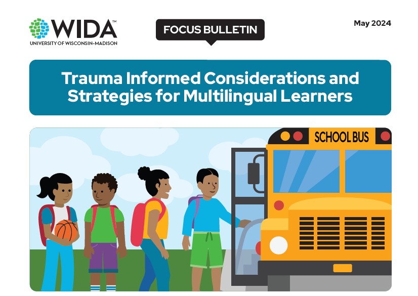 New resource alert! Check out our latest Focus Bulletin which brings you trauma informed considerations and strategies to help your multilingual learners: wida.wisc.edu/resources/trau…