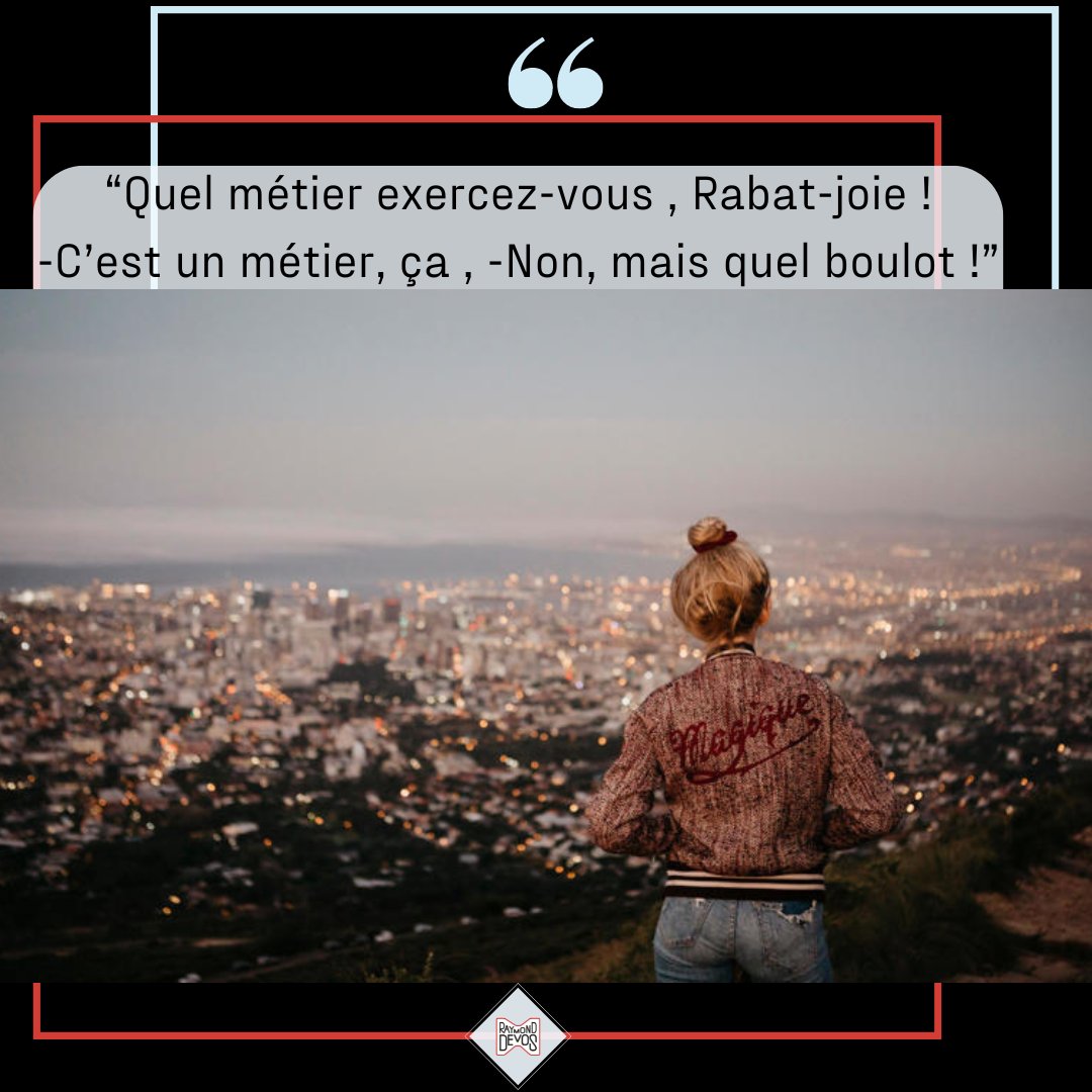 aimons_devos's tweet photo. "Quel métier exercez-vous , Rabat-joie ! -C’est un métier, ça , -Non, mais quel boulot !" R.D

Les habitants de cette ville râlent car une #foule de #télétravailleurs venus du monde entier est venue s’installer 

#Cap #citations #raymonddevos

Photo : tunedin / stock. adobe .com https://t.co/6euzsdqo4m