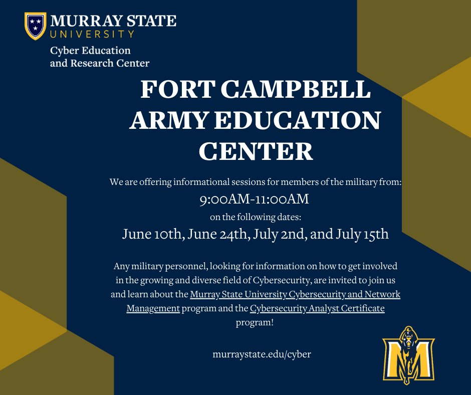 MSUCyber's tweet photo. Attention all active duty or retired military personnel! We are hosting four informational sessions at the Fort Campbell Army Education Center this summer. Come and join us to learn about Cybersecurity and the growing opportunities available in the field! https://t.co/5H7MJh64fI