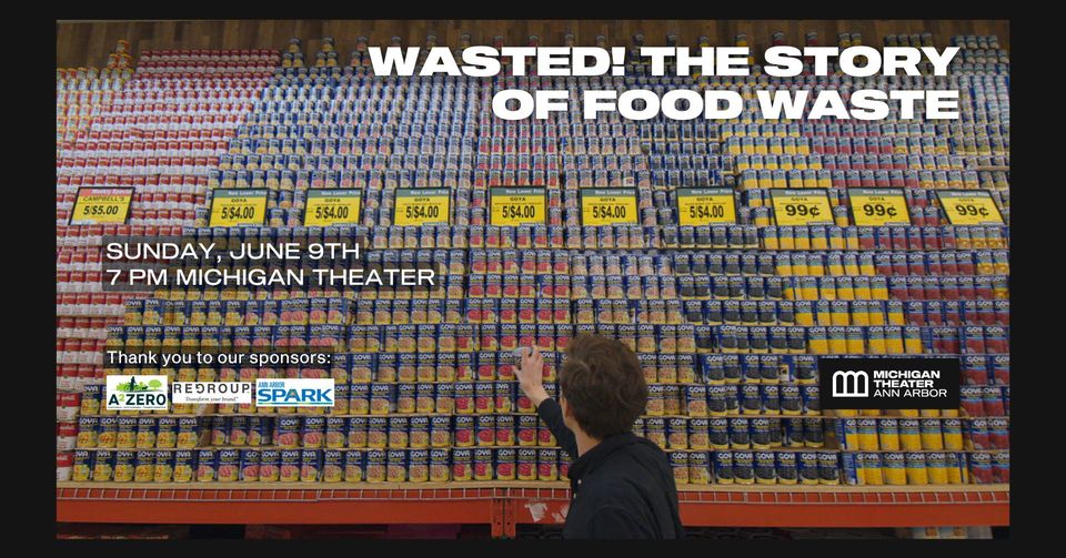 Join us Sunday, June 9th, at 7 PM, for a screening of “Wasted: The Story of Food Waste” at the Michigan Theater!

We will be there for a short post-film discussion highlighting what you can do to combat hunger and reduce food waste. Tickets at: tinyurl.com/2s3f648d