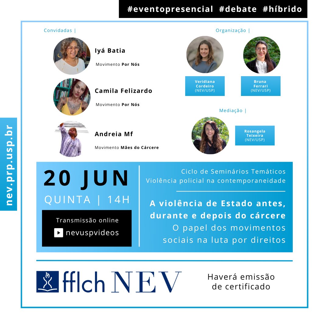 nevusp's tweet photo. Agenda NEV | Dia 20 de junho, novo seminário sobre violência de estado recebe movimentos “Por Nós” e “Mães do Cárcere”. Para mais informações acesse o site do NEV pelo link a seguir: https://t.co/5bSSVTgxIl https://t.co/rnVe4Y3kmU