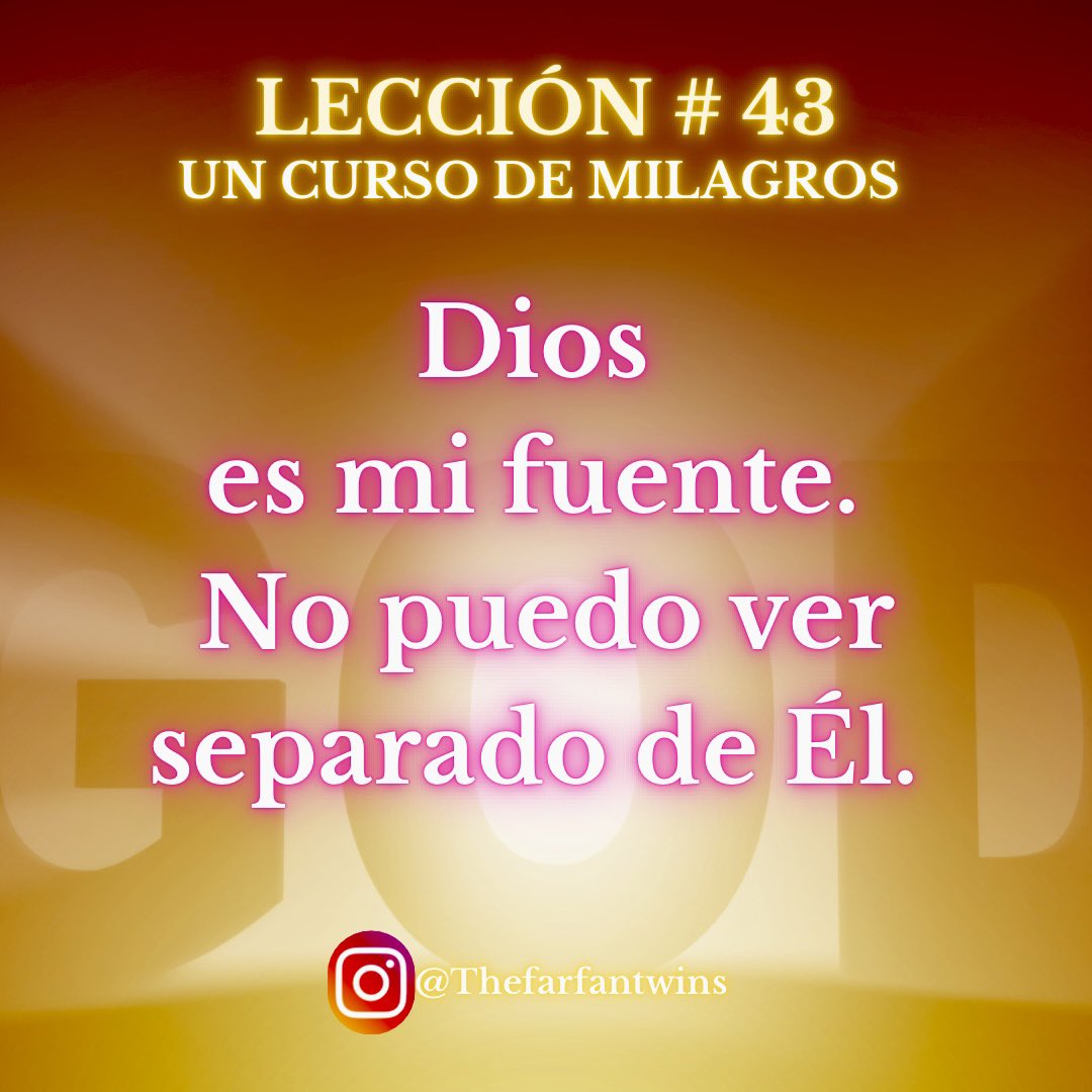 TheFarfanTwins's tweet photo. #uncursodemilagros Lección 43, completa en el Facebook e instagram de @TheFarfanTwins #ucdm https://t.co/NQP8PKQtq0
