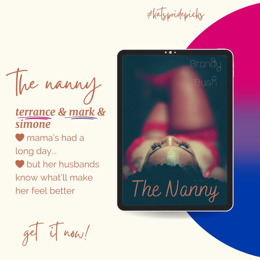 Day 6 of #katspridepicks is a collab with my slightly spicier alter ego <a href="/WriteBrandyBush/">Brandy Bush</a>.

What’s a stressed-out mom of two to do when life frustrates her? Let her husbands bend her up like a pretzel. Obviously.

geni.us/thenanny

#polyamerotica #blackerotica #mmferotica