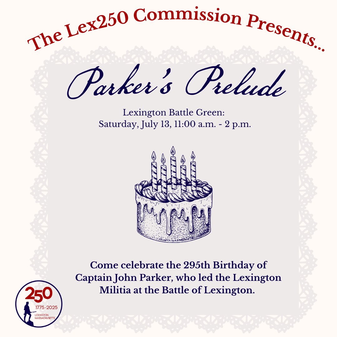 Parker's Prelude: Saturday, July 13! Join us for a free community event to celebrate Captain John Parker’s 295th Birthday with a festive celebration on the Lexington Battle Green on Massachusetts Avenue at Bedford Street on Saturday, July 13 from… lex250.org/july-13-parker… #Lex250
