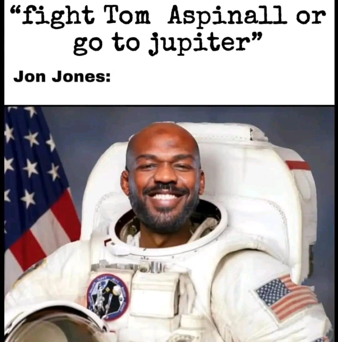 Jon jones is an astronaut 😂😂