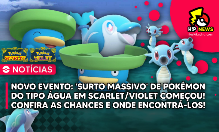 siteHeyPikachu's tweet photo. Novo evento já está acontecendo em Pokémon Scarlet &amp; Violet, confira todos os detalhes dos Pokémon disponíveis em nosso site: https://t.co/EUldrZRlrq

💧 –––––––– 💧 –––––––– 💧 –––––––– 💧
#PokemonScarletViolet #EventoPokemon #Horsea #Lotad #Finizen #MassOutbreak https://t.co/RmaZjpde9p