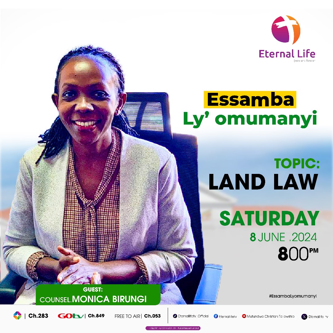 Don't miss #EssamabaLyomumanyi as we dive into understanding what Land Law is with Counsel Monica Birungi only on Eternal Life Tv. Streaming live on all our social media platforms. #EternallifeUpdates #EssambaLyomumanyi @Monicabirungi @eternallife_tv