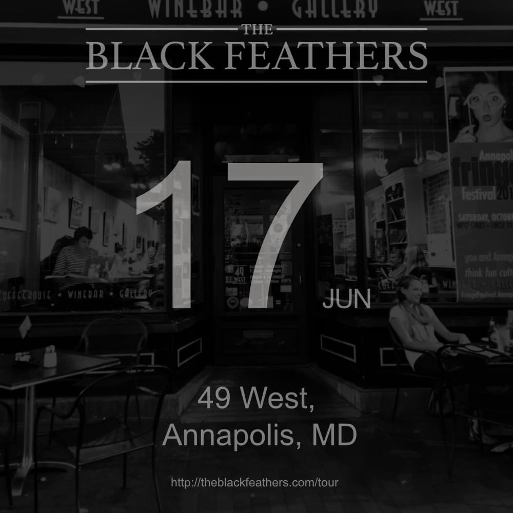 ANNAPOLIS, MD!!

We're playing at 49 West Coffeehouse, Winebar &amp; Gallery on the 17th June!

Coffee, Wine AND Music? What's not to like!?😁

🎟: theblackfeathers.bpt.me
