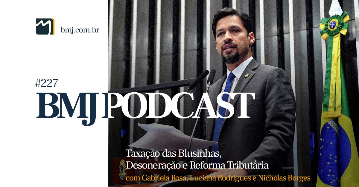 BMJconsultoria's tweet photo. #BMJPodcast: Confira nossa avaliação sobre a #taxaçãodasblusinhas, as outras alterações no projeto #mover, e as últimas movimentações da Reforma Tributária! Ouça o episódio dessa semana em: https://t.co/FiGZDVv4bj https://t.co/QiBQ4BZjh8