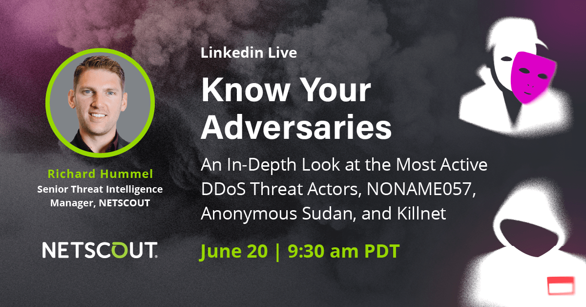 NETSCOUT's tweet photo. Curious about the trends in cyber threats? Join us for a 20-minute LinkedIn Live session on "Know Your Adversaries." We'll discuss the activities of NoName057(16), Anonymous Sudan, and Killnet, and how their actions are influencing the cybersecurity ecosystem. @MalwareAnalyzer