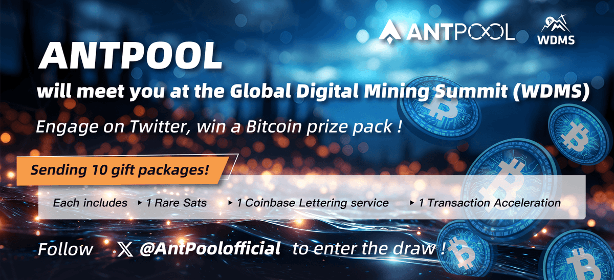 🎉 ANTPOOL is set to attend the World Digital Mining Summit (WDMS)
💥 Engage to win #ANTPOOL #Bitcoin prizes!

🎁 Prizes include: 10 gift packages!  Each containing 1 Rare Sats, 1 Coinbase lettering service, and 1 transaction accelerations below 1000 vBytes
👀  How to