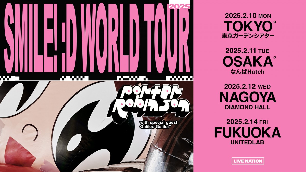 ⋱チケット一般発売開始🩷⋰ PORTER ROBINSON SMILE! :D WORLD TOUR
