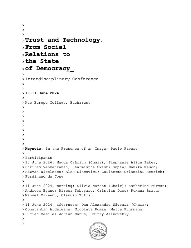 razvanni's tweet photo. Here we go: interdisciplinary conference on Trust &amp; Technology @ New Europe College in Bucharest, 10-11 June 2024.
Programme, abstracts and details here: https://t.co/8DYVLZbe0h https://t.co/ks5PHpYgie