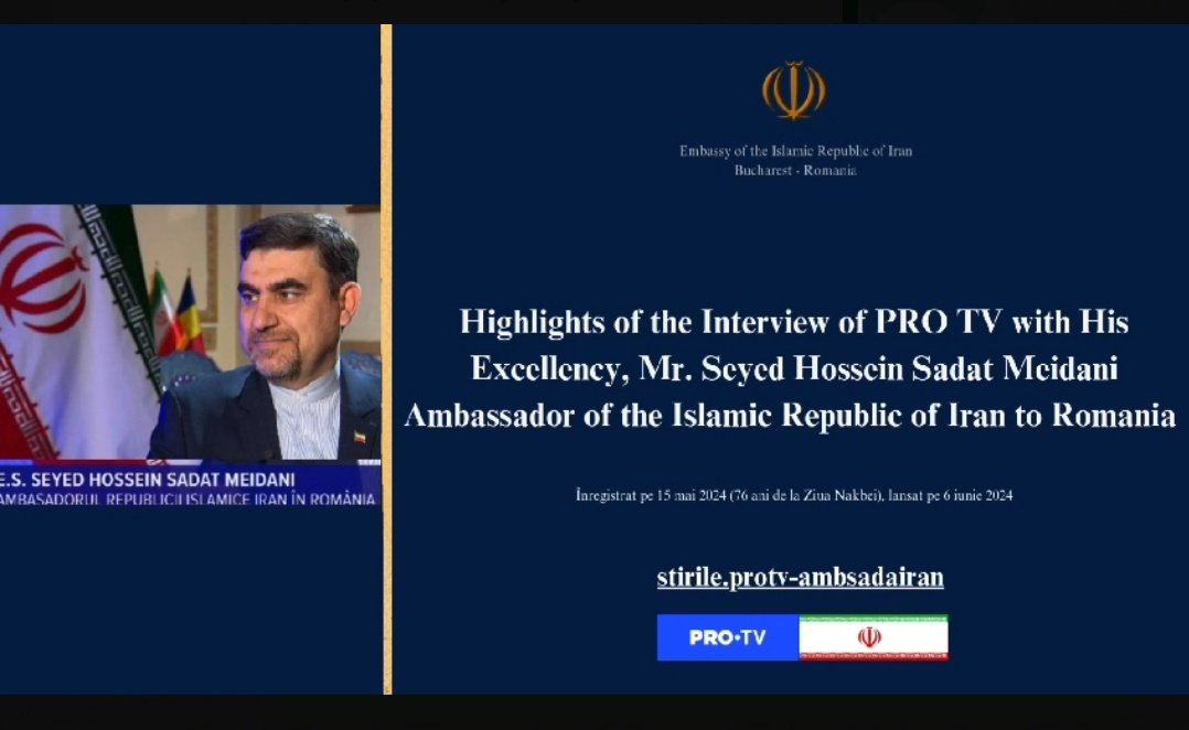 IRANinROMANIA's tweet image. We are honored to present the highlights of the exclusive interview of #ProTV with H.E. Mr. Seyed Hossein Sadat Meidani, Ambassador of the Islamic Republic of Iran to Romania. The interview covers the current important international issues. 🇮🇷🇷🇴
drive.google.com/file/d/1jUcMD1…