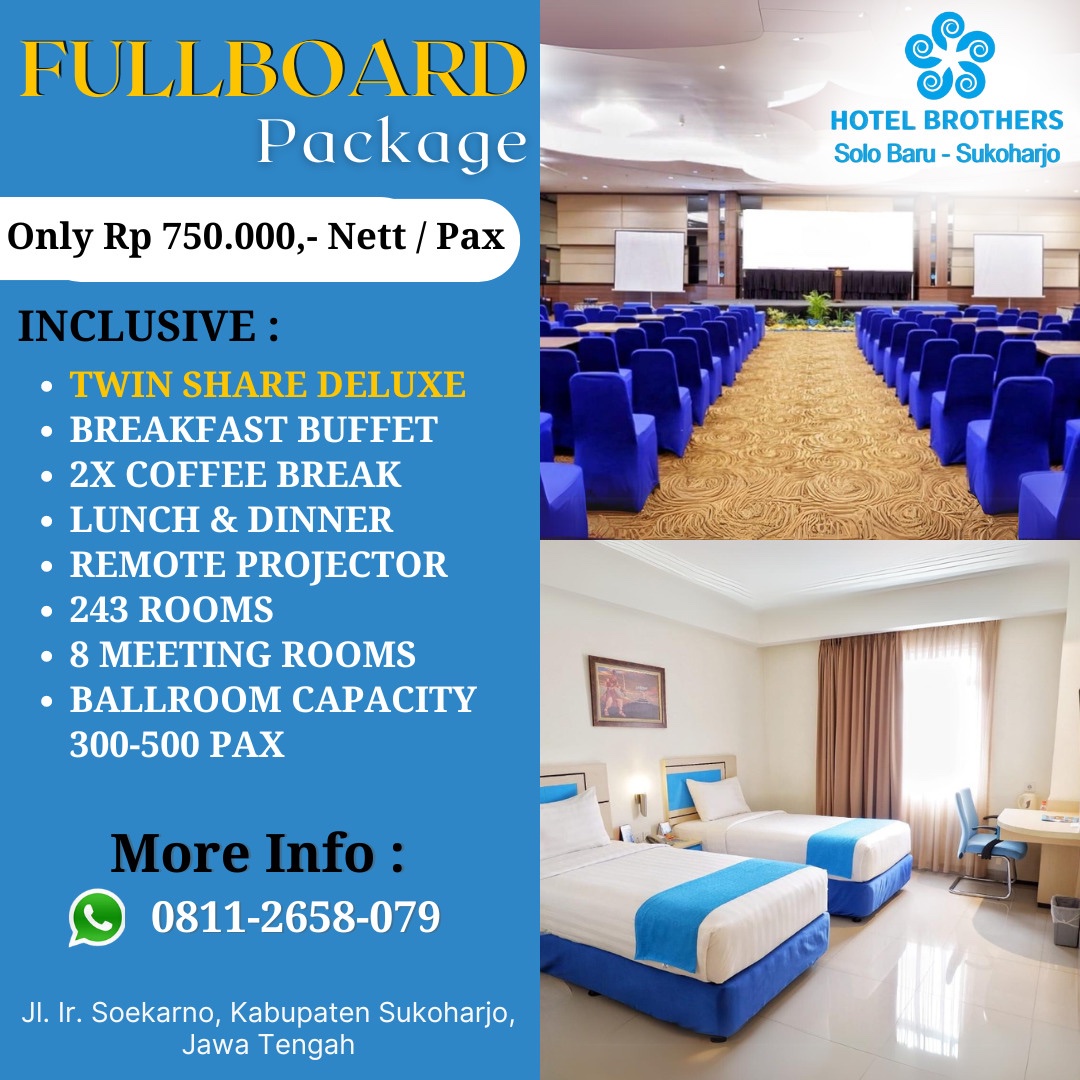 FULLBOARD PACKAGE
243 Rooms|8 Meeting Rooms|3 Board Room|Ballroom|Large Parking| Smoking Room Available 
Incl:Twin Share Deluxe|Breakfast Buffet|2x Coffee Break|Lunch&amp;Dinner|Remote Projector
More Info:
08112658079
linktr.ee/Brothers.hotel
#hotelindonesianatour
#hotelindonesiagroup